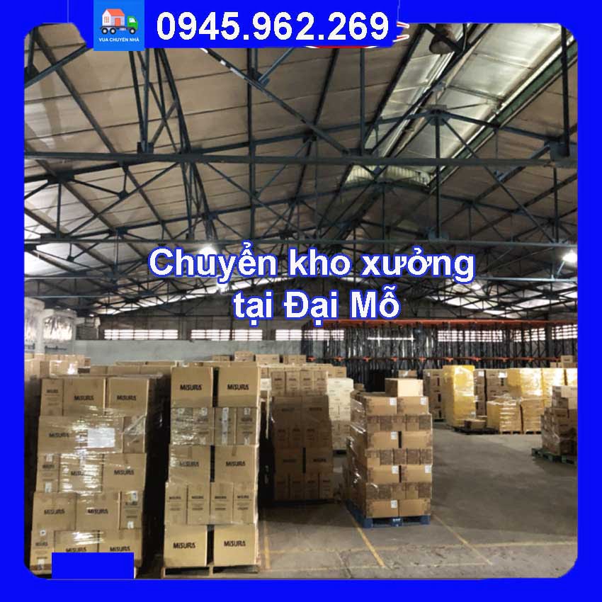 Dịch vụ chuyển kho xưởng trọn gói tại Đại Mỗ quận Nam Từ Liêm