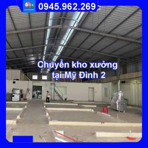 Dịch vụ chuyển kho xưởng trọn gói tại Mỹ Đình 2 quận Nam Từ Liêm