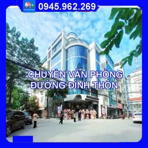 Dịch vụ chuyển văn phòng trọn gói tại đường Đình Thôn quận Nam Từ Liêm 2024