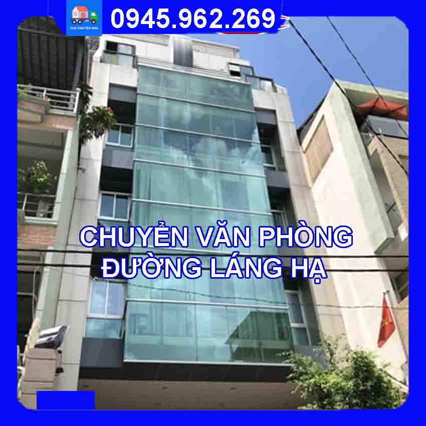 Dịch vụ chuyển văn phòng trọn gói tại đường Láng Hạ quận Đống Đa 2024