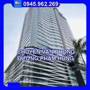 Dịch vụ chuyển văn phòng trọn gói tại đường Phạm Hùng quận Cầu Giấy 2024