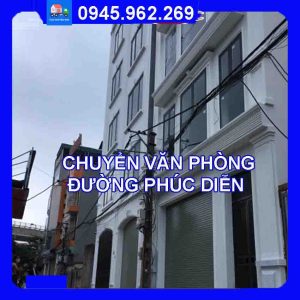 Dịch vụ chuyển văn phòng trọn gói tại đường Phúc Diễn quận Nam Từ Liêm 2024