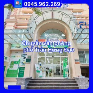 Dịch vụ chuyển văn phòng trọn gói tại phố Trần Hưng Đạo