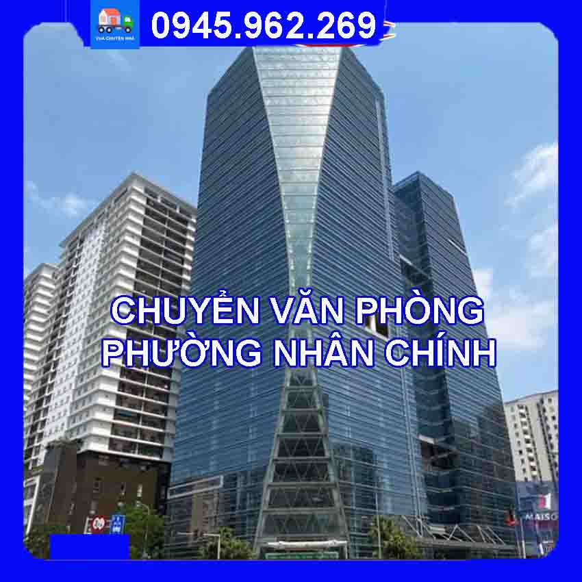 Dịch vụ chuyển văn phòng trọn gói tại phường Nhân Chính quận Thanh Xuân 2024