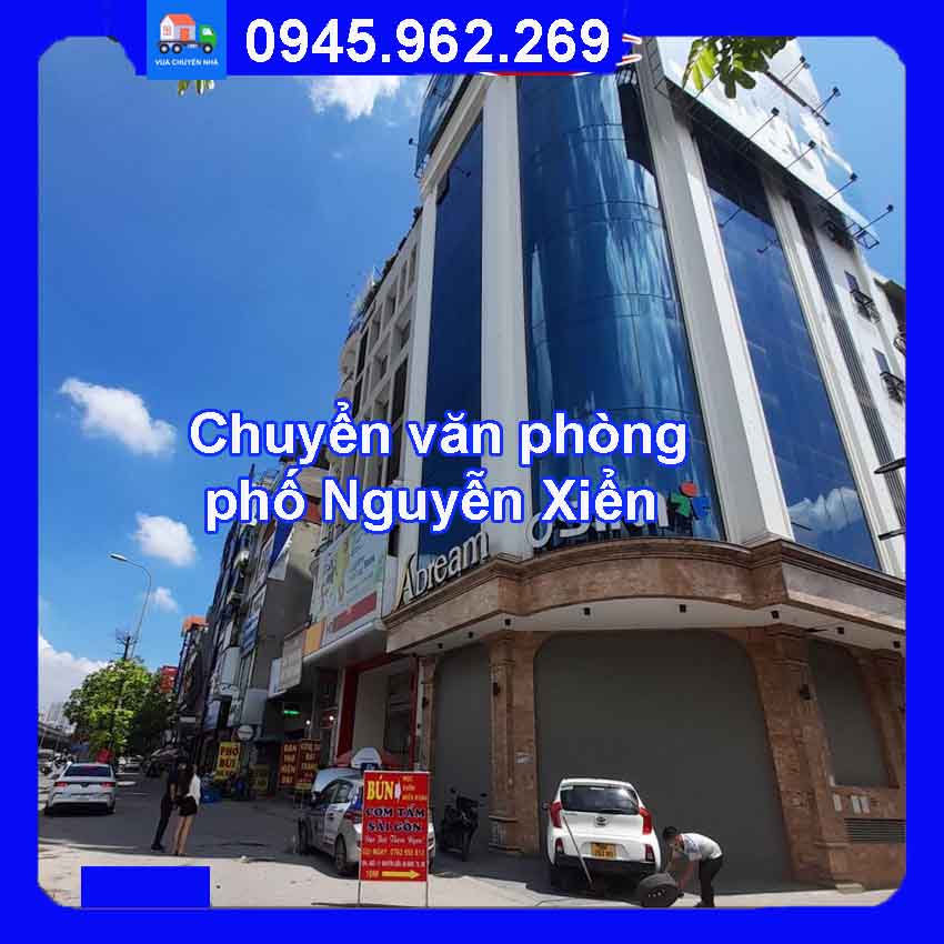 chuyển văn phòng phố Nguyễn Xiển