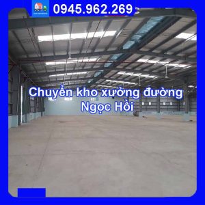 Dịch vụ chuyển kho xưởng trọn gói tại đường Ngọc Hồi
