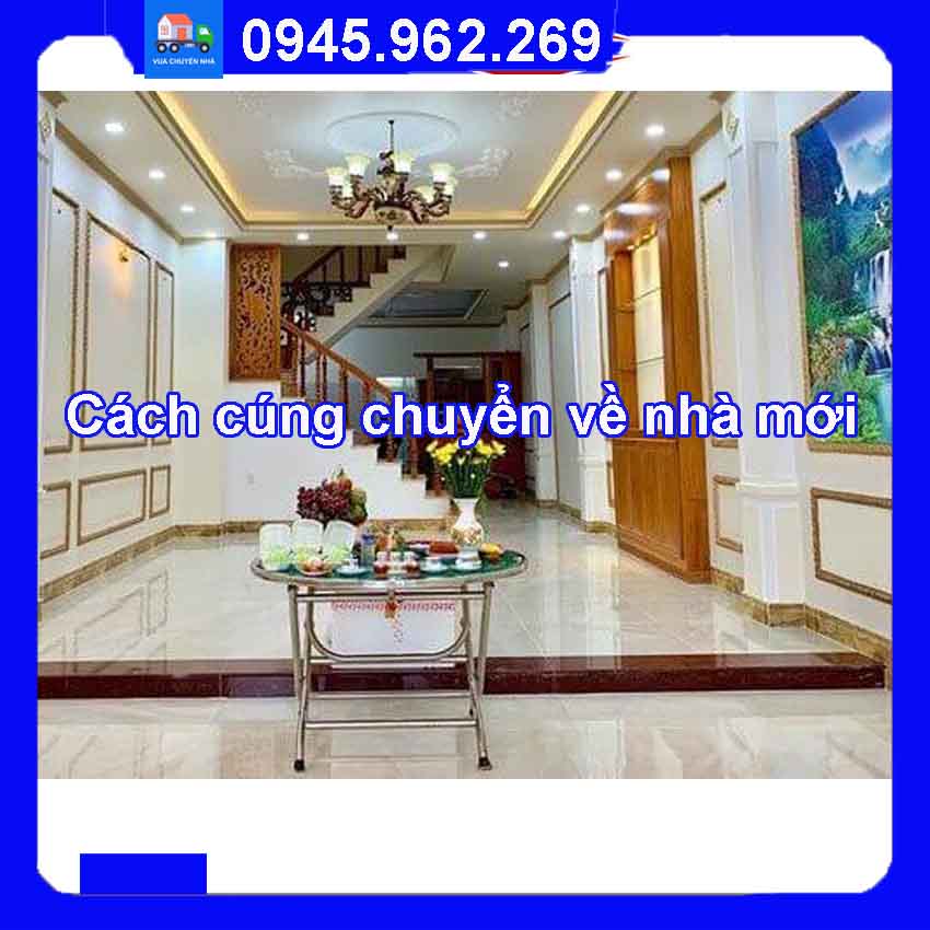 Cách cúng chuyển về nhà mới