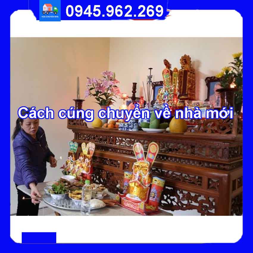 Cách cúng chuyển về nhà mới
