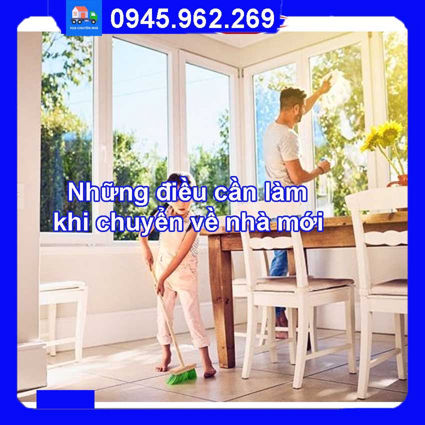 những điều cần làm khi chuyển về nhà mới